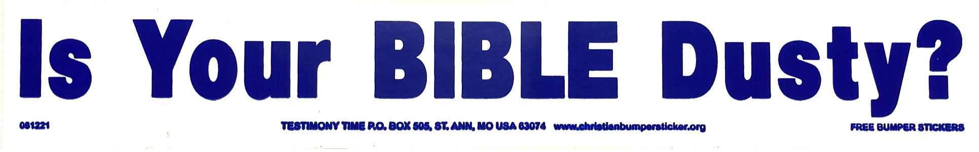 Is Your Bible Dusty? bumper sticker