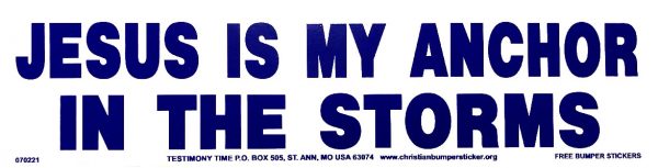 Jesus is My Anchor in the Storms bumper sticker