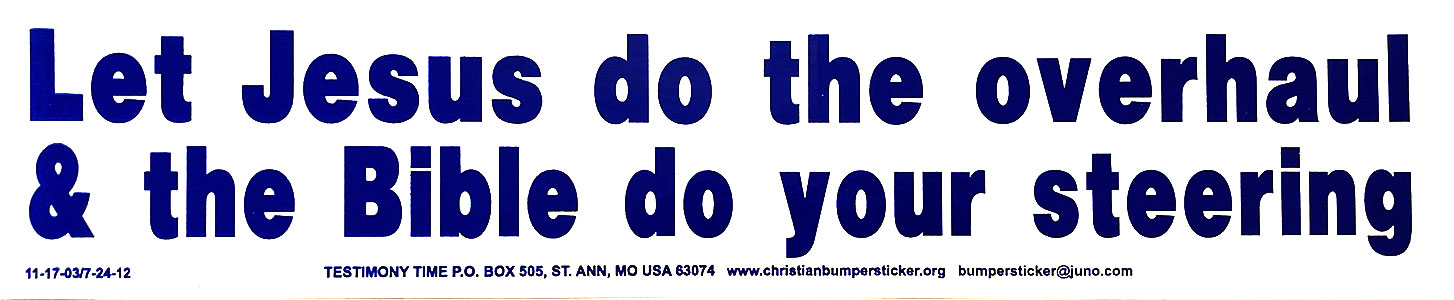 Let Jesus Do the Overhaul & the Bible Do Your Steering bumper sticker