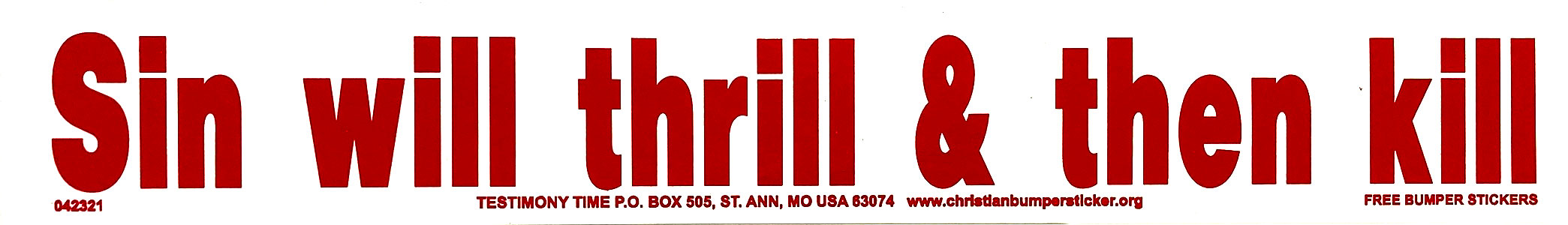 Sin Will Thrill & Then Kill bumper sticker